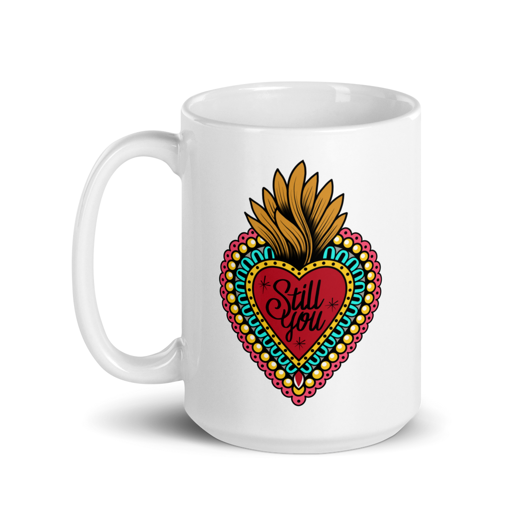 Still You Heart Mug