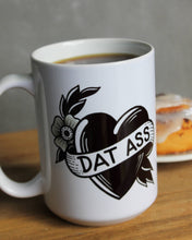 Load image into Gallery viewer, Dat Ass Mug