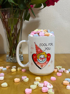 Fool For You Mug